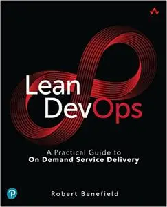 Lean DevOps : A Practical Guide to On Demand Service Delivery