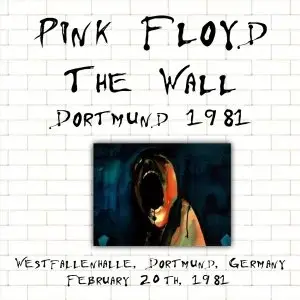 Pink Floyd - Westfallenhalle, Dortmund, Germany (1981) [EX+ Aud]