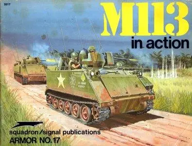M113 in Action - Armor No. 17 (Squadron/Signal Publications 2017)