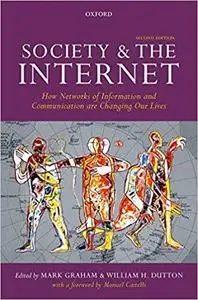 Society and the Internet: How Networks of Information and Communication are Changing Our Lives