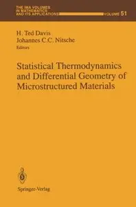 Statistical Thermodynamics and Differential Geometry of Microstructured Materials by H.Ted Davis
