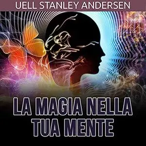 «La Magia nella tua Mente» by Uell Stanley Andersen