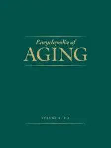 Encyclopedia of Aging (4 Volume Set) [Repost]