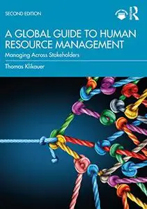 A Global Guide to Human Resource Management: Managing Across Stakeholders