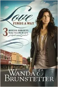 Love Finds a Way: 3 Modern Romances Make Falling in Love Simple and Sweet