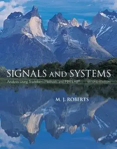 Signals and Systems: Analysis Using Transform Methods & MATLAB, 2nd Edition (repost)
