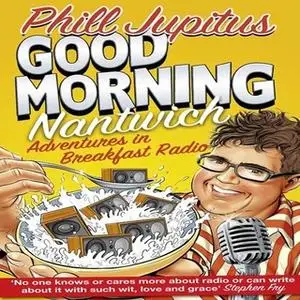 «Good Morning Nantwich Podcast» by Phill Jupitus