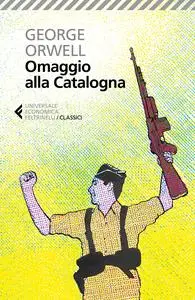 George Orwell - Omaggio alla Catalogna