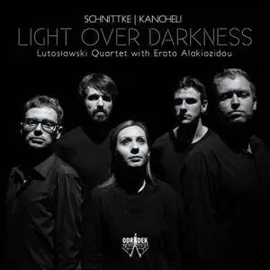Erato Alakiozidou & Lutoslawski Quartet - Schnittke & Kancheli: Light Over Darkness (2017)