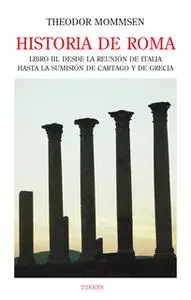 «Historia de Roma. Libro III» by Theodor Mommsen