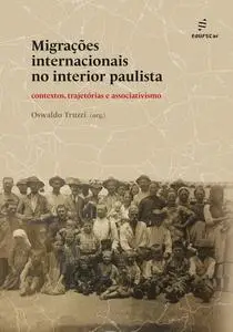 «Migrações internacionais no interior paulista» by Oswaldo Truzzi