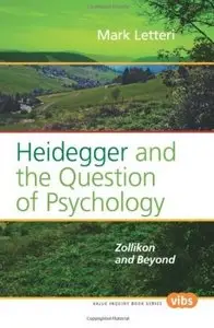 Heidegger and the Question of Psychology: Zollikon and Beyond (repost)