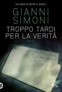 Gianni Simoni - Troppo tardi per la verità