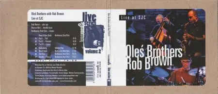 Oles Brothers with Rob Brown - Live at SJC (2008)