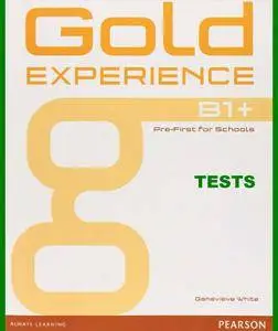 ENGLISH COURSE • Gold Experience B1 Plus • TESTS (2015)