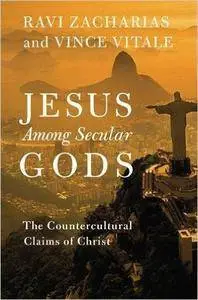 Jesus Among Secular Gods: The Countercultural Claims of Christ