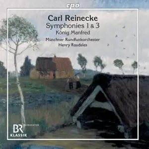 Munich Radio Orchestra & Henry Raudales - Reinecke: Orchestral Works (2020)