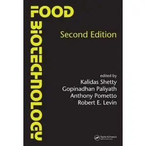 Food Biotechnology, Second Edition (Food Science and Technology) by Anthony Pometto [Repost]