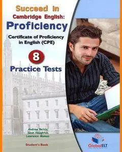 ENGLISH COURSE • Succeed in Cambridge English • Proficiency • AUDIO • 8 Practice Tests