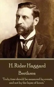 «Brethren» by H. Rider Haggard