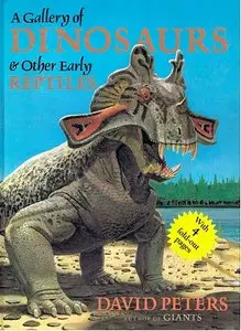 A Gallery of Dinosaurs & Other Early Reptiles by David Peters [Repost]