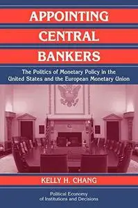 Appointing Central Bankers: The Politics of Monetary Policy in the United States and the European Monetary Union (Political Eco