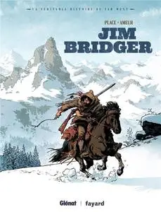 La Véritable histoire du far west - Tome 03 - Jim Bridger