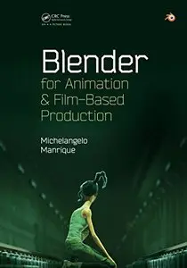 Blender for Animation and Film-Based Production (repost)