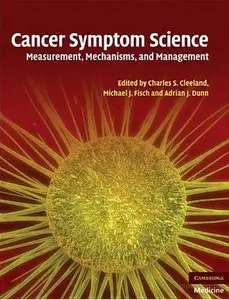 Cancer Symptom Science: Measurement, Mechanisms, and Management (Repost)