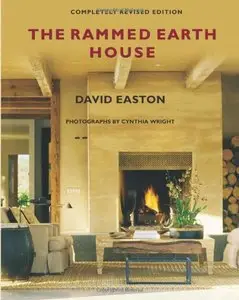 The Rammed Earth House (Completely revised edition)