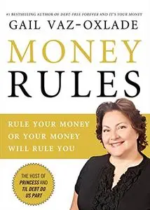 Money Rules: Rule Your Money, Or Your Money Will Rule You (Repost)