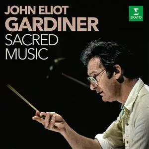 John Eliot Gardiner - Sacred Music (2023)