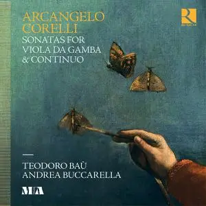 Teodoro Baù & Andrea Buccarella - Corelli: Sonatas for Viola da Gamba & Continuo (2022) [Official Digital Download 24/192]