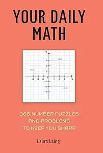 Your Daily Maths: 366 Number Puzzles and Problems to Keep You Sharp