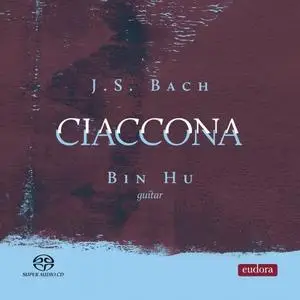 Bin Hu - Ciaccona (2018)