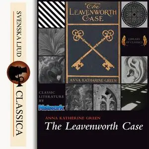 «The Leavenworth case» by Anna Katharine Green