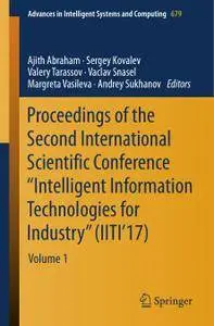 Proceedings of the Second International Scientific Conference “Intelligent Information Technologies for Industry” (IITI’17)