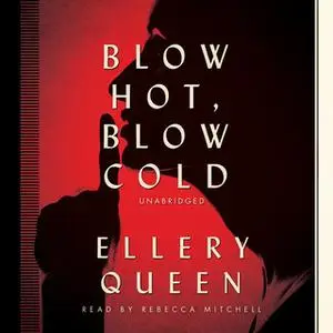 «Blow Hot, Blow Cold» by Ellery Queen