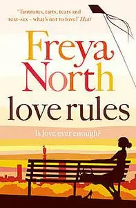 «Love Rules» by Freya North