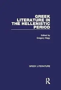 Greek Literature in the Hellenistic Period, Volume 7 (Late Antiquity and Byzantine Era)