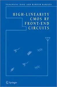 High-Linearity CMOS RF Front-End Circuits (Repost)