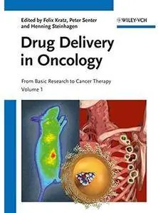 Drug Delivery in Oncology, 3 Volume Set: From Basic Research to Cancer Therapy [Repost]