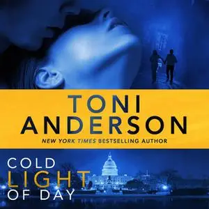 «Cold Light of Day» by Toni Anderson