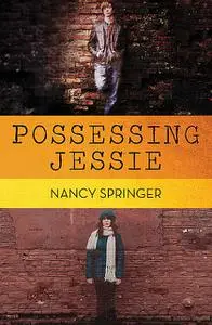 «Possessing Jessie» by Nancy Springer