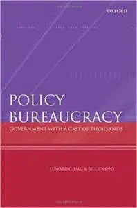 Policy Bureaucracy: Government with a Cast of Thousands