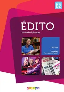 Jean-Jacques Mabilat, Elodie Heu, Céline Braud, "Edito niveau B2 - livre + Guide pédagogique"