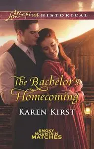 «The Bachelor's Homecoming» by Karen Kirst