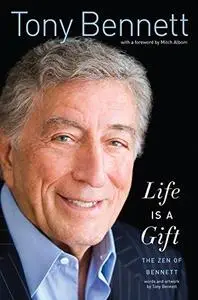 Life is a gift : the zen of Bennett