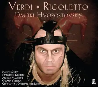 Constantine Orbelian, Kaunas City Symphony Orchestra, Dmitri Hvorostovsky - Giuseppe Verdi: Rigoletto (2017)