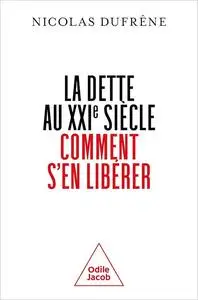 La dette au XXIe siècle. Comment s'en libérer